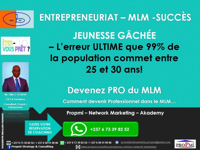 Entrepreneuriat – MLM: JEUNESSE GÂCHÉE – L’erreur&nbsp;ULTIME…