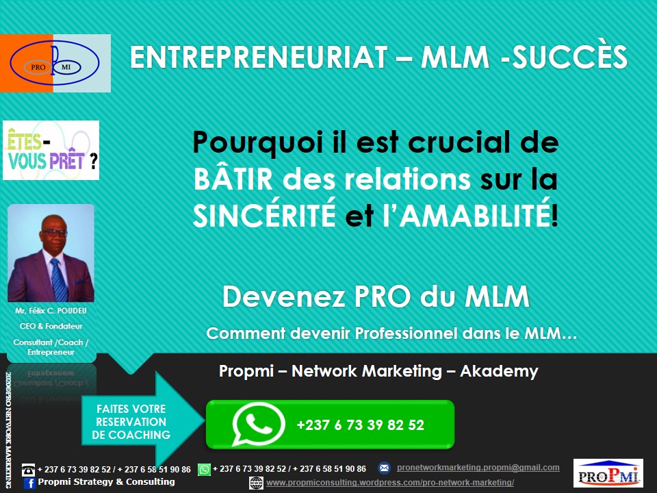 propmi-pnma_mlm_Pourquoi il est crucial de BÂTIR des relations sur la SINCÉRITÉ et l’AMABILITÉ